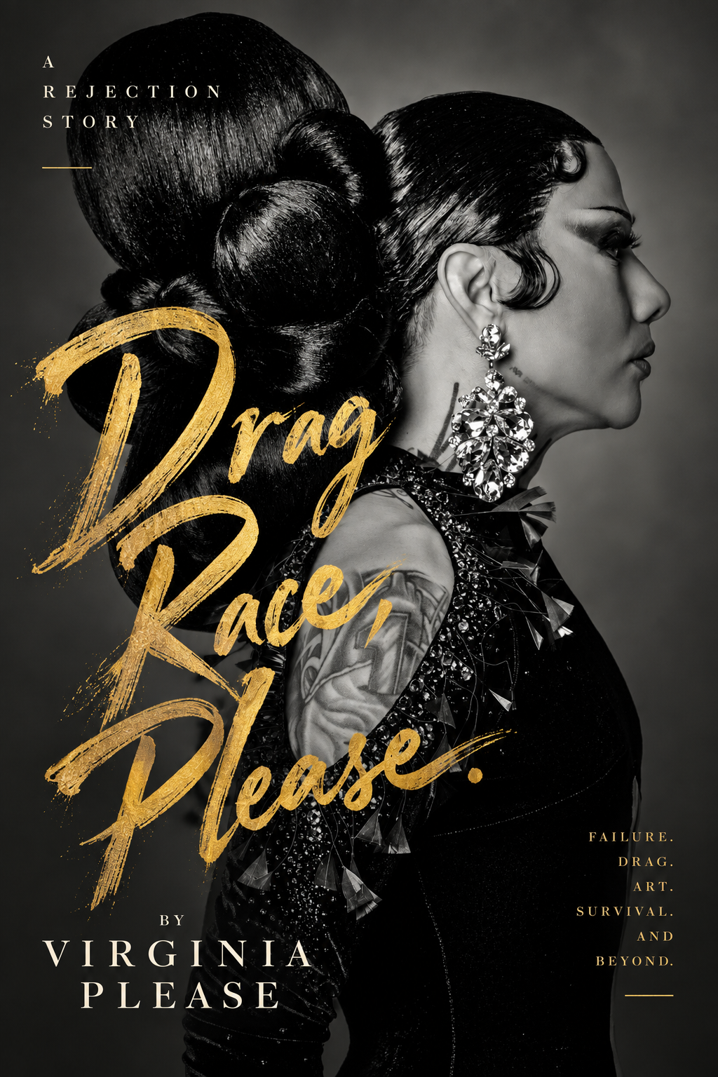 Working cover of Drag Race, Please. — A Rejection Story by Virginia Please, with a black-and-white profile portrait and gold brush lettering